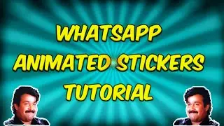 Whatsapp animated sticker tutorial