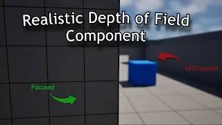 Realistic Depth of Field Component | Unreal Engine 5