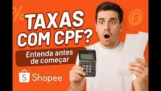 Quanto a Shopee Cobra para Vender com CPF? Entenda as Taxas e Comece Certo!