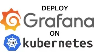Deploy Grafana on Kubernetes Cluster | install and configure Grafana on Kubernetes Cluster