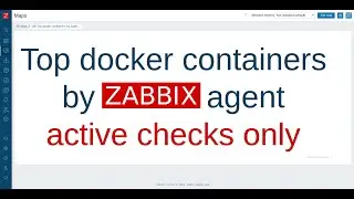 Top docker containers by Zabbix agent active checks only