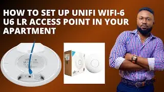 HOW TO SET UP UNIFI WIFI-6 LR ACCESS POINT IN YOUR APARTMENT
