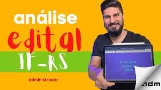 IF-RS 2022 - Análise de Edital sem firulas (Administrador)