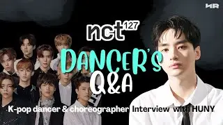 INTERVIEW WITH HUNY (NCT127 STAGE DANCER) | PROFESSIONAL K-POP DANCER Q&A
