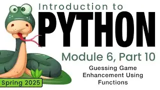 Python (Spring 2025) Module 6-10: Guessing Game Enhancement Using Functions