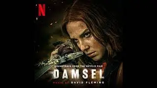 Damsel 2024 Soundtrack | End of Your Story - David Fleming | A Netflix Original Film Score |