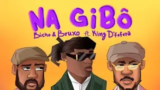 BICHO e BRUXO FEAT KING DE FOFERA - NA GIBOOOOO