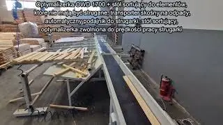 Optymalizerka OWD 1700 + podajnik do strugarki + stół sortujący