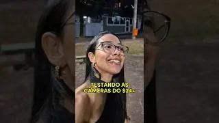 S24+ TESTEI AS CÂMERAS A NOITE!