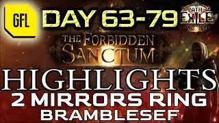 Path of Exile 3.20: THE FORBIDDEN SANCTUM DAY # 63-79 Highlights 2 MIRRORS RING, BRUMBLESEF and more