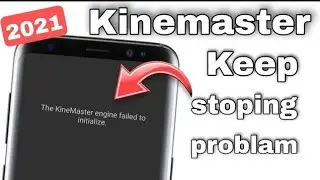 The Kinemaster Engine failed to initialize! Kinemaster not opening fix problem!! Keep stoping