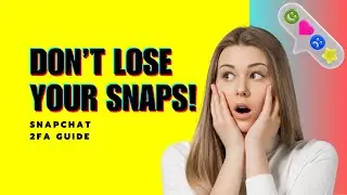 Don’t Lose Your Snaps! Secure Your Snapchat Account Today!