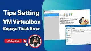 Tips Setting Virtual Machine VM Virtualbox