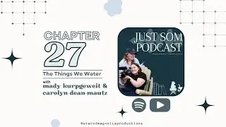 Chapter 27 - The Things We Water by Mariana Zapata