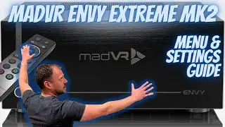 madVR Envy Extreme MK2 Menu & Settings Guide | 4K HDR Home Theater Video Processor