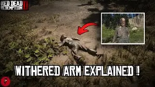 Red Dead Redemption 2 - Withered Arm Explained