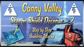 CANNY VALLEY Storm Shield Defense 2 - Step By Step Building Tutorial // Fortnite: Save The World