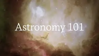 Astronomy 101