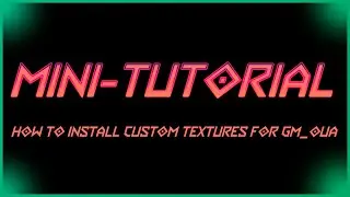 Mini-Tutorial: How to change texture in gm_oua