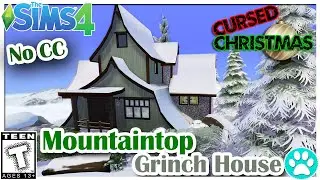 |Mountaintop Grinch House| The Sims 4: Speed Build #CursedChristmas