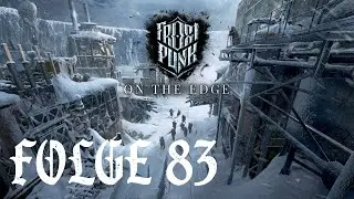 Auf Messers Schneide (Mittel) (3/?) - Frostpunk Folge [83]