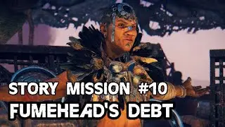 MAD MAX STORY MISSION 10 - PART 1 - FUMEDEBT
