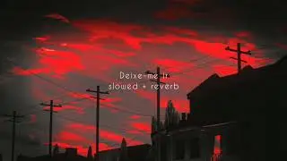deixe-me ir - 1Kilo (slowed + reverb)