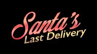 Santa's Last Delivery