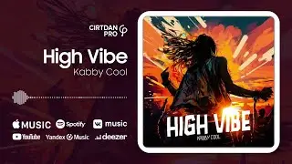 Kabby Cool — High Vibe (Rəsmi Audio)