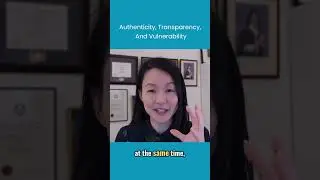 Authenticity, Transparency,  and Vulnerability