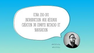 CCNA 1 Création compte et navigation Netacad
