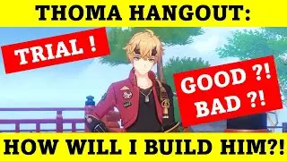 Thoma Hangout: Trial, Thoughts, &  Build!! | Genshin Impact
