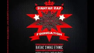 Siantar Rap Foundation - Batak Swag Ethnic