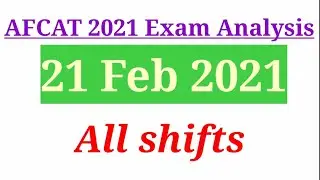 AFCAT 2021 Exam Analysis| 21 Feb all shifts Exam Analysis || AFCAT Exam Analysis expected question
