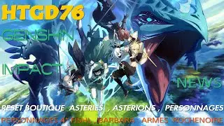 GENSHIN IMPACT RESET BOUTIQUE 01/01/2021 ASTERIES , ASTERIONS , PERSONNAGES 4 ETOILES