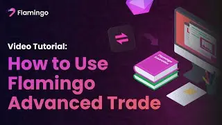 How to Use Flamingo Advanced Trade (Tutorial) 🎓
