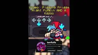 Friday Night Funkin With a KAZOO  #gamer #fnf #fridaynightfunkin