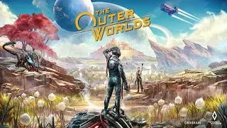 А ПОЧЕМУ БЫ И НЕТ: The Outer Worlds