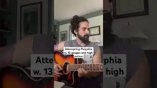 Attempting Polyphia with High Action and 13 Gauge Strings