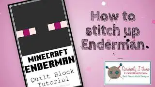 Minecraft Inspired Enderman Quilt Block Tutorial, beginner/kid friendly Minecraft Quilt Pattern