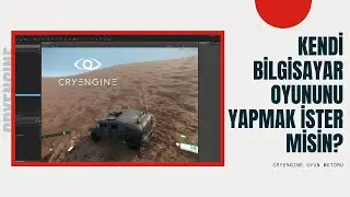 Oyun Yapmak İster Misin ? | CryEngine 5 Dersleri #13 | Harita Tasarım 3