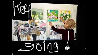 Ways to keep going with your art.
