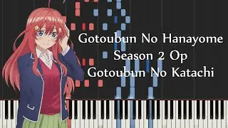 Gotoubun no Hanayome Season 2 Op - Gotoubun no Katachi by Nakanoke no Itsuzugo (Piano Sheet Music)