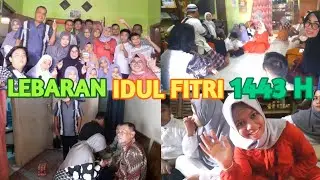 LEBARAN IDUL FITRI 1443 H || KUMPUL KELUARGA