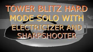 Roblox Tower Blitz [Hard] Solo with Sharpshooter and Electricizer