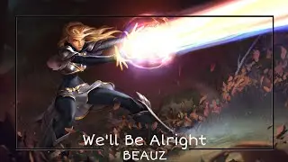BEAUZ - We'll Be Alright
