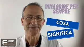 Dimagrire per sempre, cosa significa davvero dimagrire per sempre.