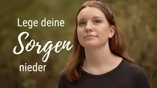 Musikvideo I Lege Deine Sorgen nieder I Familie Enns