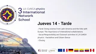Jueves 14 - Tarde | LA-CoNGA physics International Network School #lacongaphysics