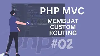 #02 PHP MVC TUTORIAL MEMBUAT CUSTOM ROUTING